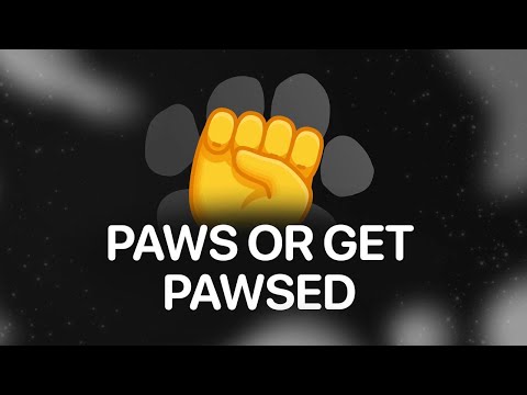 PAWS OR GET PAWSED | 1ST 10M PEOPLE TO GET 10,000