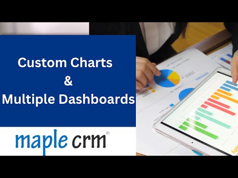 Multiple Dashboards and Custom Charts in Maple CRM