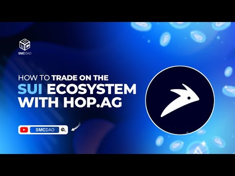 How To Trade On The Sui Ecosystem With Hop.Ag