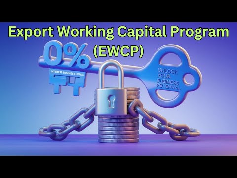 Export Working Capital Program  (EWCP)  |  0% Interest Funding - Fast Approval   🌞