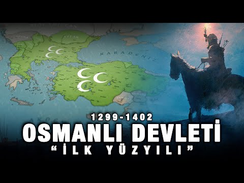 Osmanlı'nın İlk Yüzyılı (1299-1402) | TEK PARÇA |