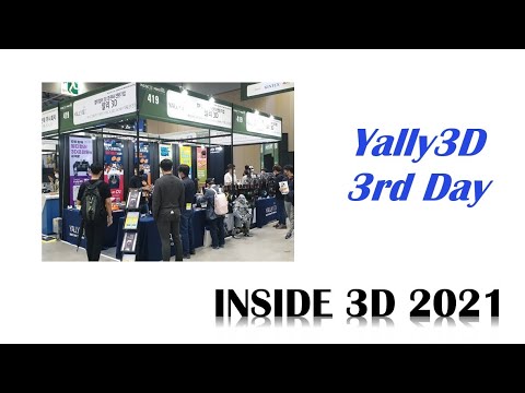 INSIDE 3D 2021 in KINTEX 얄리3D 3nd Day