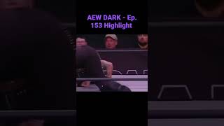 AEW Dark Ep. 153 💥💥 - #shorts #aew #aewdynamite #aewrampage #aewontnt #aewdark