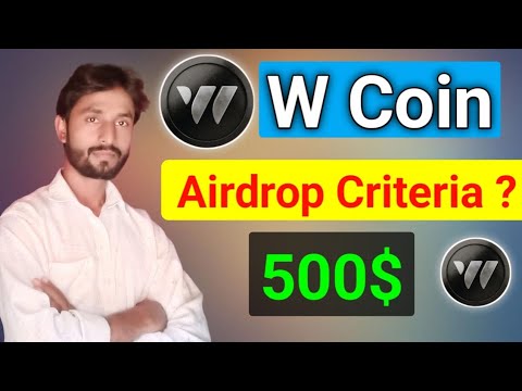 W Coin Airdrop Criteria | W Coin Airdrop Big Update