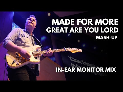 Made For More & Great Are You Lord - Sunday Live IEM Mash-up