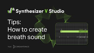 TIPS: How to Create a Breath Sound in Synthesizer V