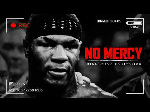 NO MERCY - Best Motivational Video Speeches Compilation (Mike Tyson)