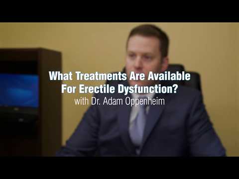 What treatments are available for erectile dysfunction - Dr. Adam Oppenheim