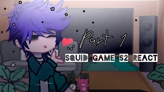 Squid game s2 react | part 1 / ? | gacha reaction vid | short vid :3 | gl/gc