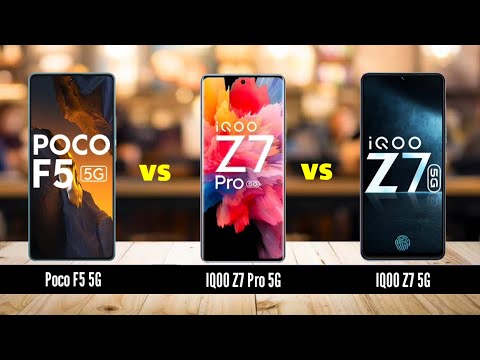 Top 3 5G Smartphones Battle: Poco F5 5G vs IQOO Z7 Pro 5G vs IQOO Z7 5G