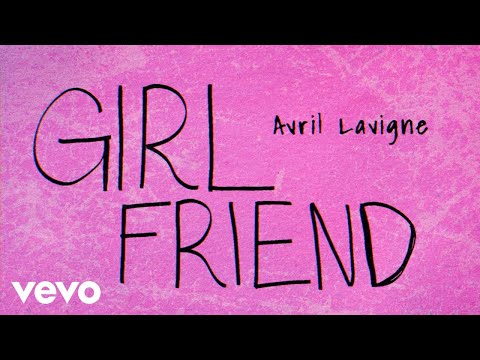 Avril Lavigne - Girlfriend (Official Lyric Video)