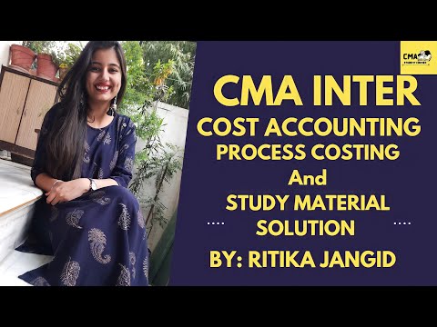 |CMA INTER| COST ACCOUNTING | FULL PROCESS COSTING | WITH ALL STUDY MATERIAL SOLUTION |