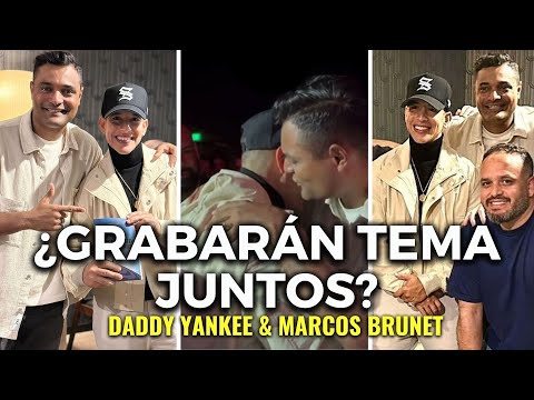 MARCOS BRUNET JUNTO A DADDY YANKEE