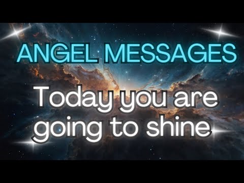 🚀 TODAY YOU ARE GOING TO SHINE {Angel Messages}✨