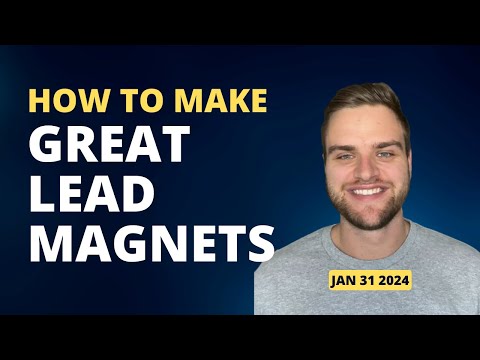 How to Make Great Lead Magnets