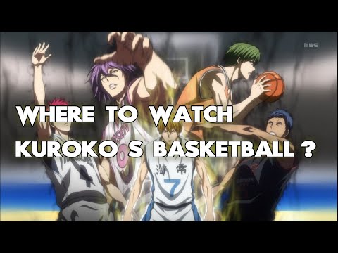 Where To Watch Kuroko'S Basketball? ALL WAYS to DO IT!!