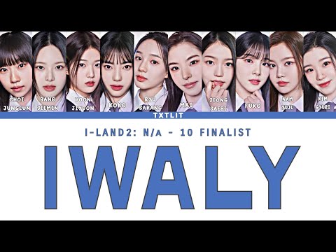 ILAND2 FINAL 'IWALY' OT10 || Lyrics