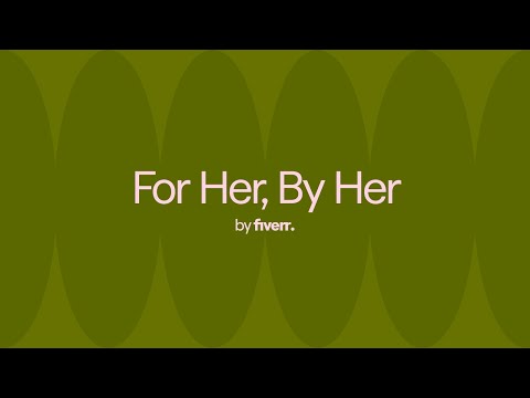 For Her, By Her: Fiverr Celebrates International Women's Day | Fiverr