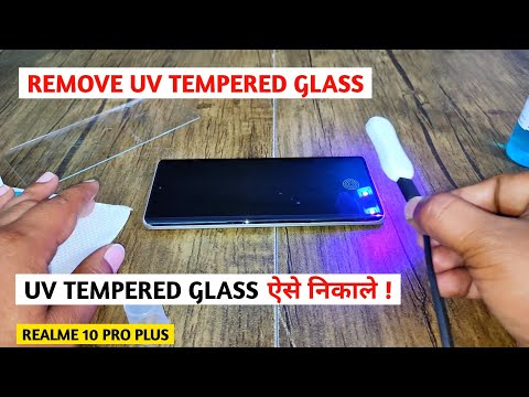 How To Remove UV Tempered Glass | Realme 10 Pro Plus Remove UV Tempered Glass