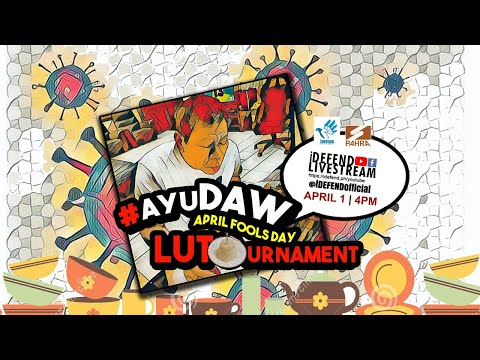 iDEFEND LIVESTREAM : #ayuDAW: April Fools Day LUTOurnament!