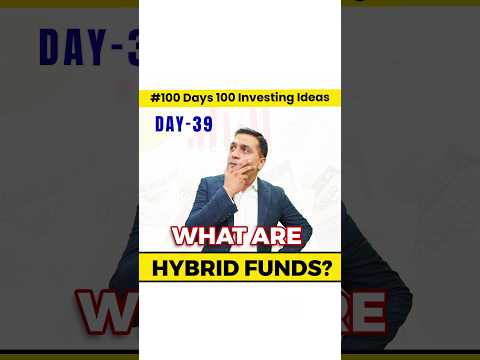 What is Hybrid Fund| Benefits of Hybrid fund| 100 days investment ideas with Pankaj Dhingra