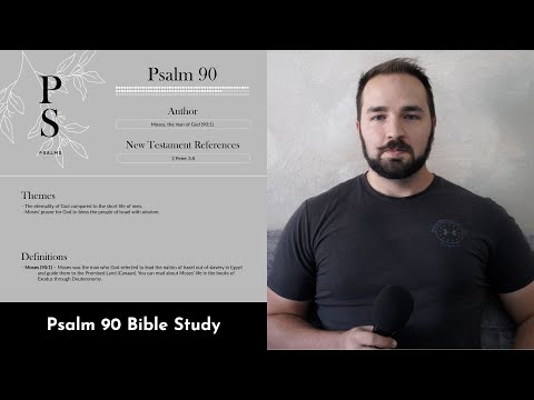 Psalm 90 Summary: 5 Minute Bible Study