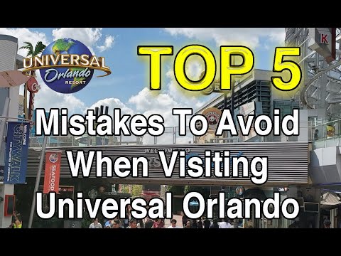 Top 5 Mistakes To Avoid When Visiting Universal Orlando Resort