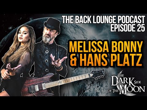 Melissa Bonny & Hans Platz (The Dark Side of the Moon) - The Back Lounge Podcast: Ep 25