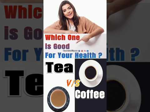 #tea or #coffee : Which one is good for your health? | #thepairafitness | #viral | #shorts | #top10