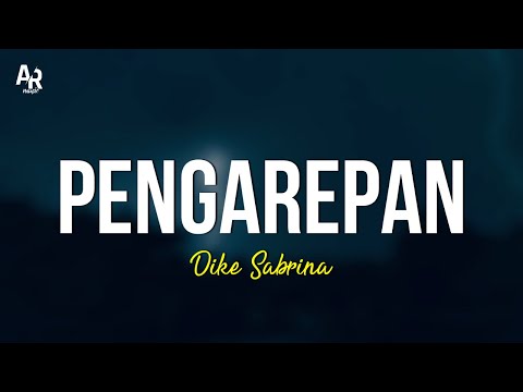 Pengarepan - Dike Sabrina (LIRIK)