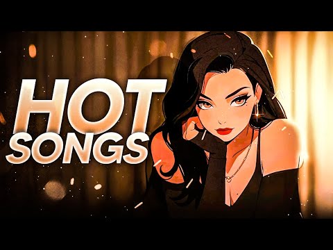 Songs to feel hot 🔥