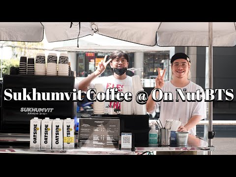 Bangkok Street Coffee Hopping: Sukhumvit Coffee @ On Nut BTS