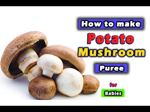 6Months + Baby food || How to Make Potato Mushroom Puree || Weight Gain Baby food || Iron Rich food