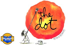 📗 Kids Book Read Aloud: THE DOT by Peter H. Reynolds