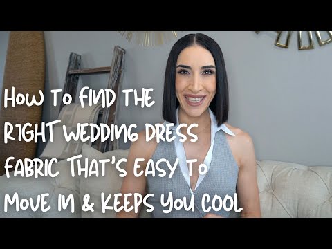 How to Find the RIGHT Wedding Dress Fabric That's Easy to Move in & Keeps You COOL