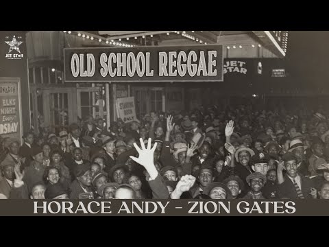 Horace Andy - Zion Gates (Official Audio) | Jet Star Music