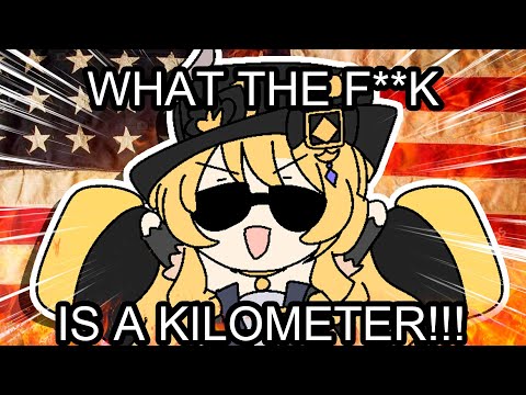 WHAT THE F**K IS A KILOMETER!!!