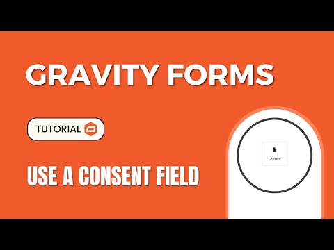 How To Use A Consent Field To Gravity Forms?