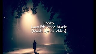 Lauv - f*ck, i'm lonely (with Anne-Marie) [Music Lyrics Video]