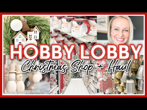 *NEW* HOBBY LOBBY CHRISTMAS DECOR 2024 SHOP + HAUL | CHRISTMAS DECORATING IDEAS