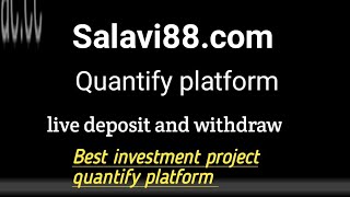 Salavi88.com| Best investment project 2025 |quantify platform| #2025