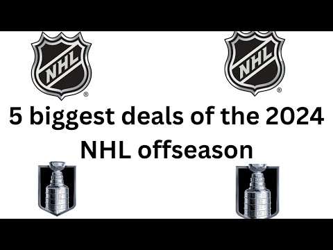 5 biggest deals of the 2024 NHL offseason