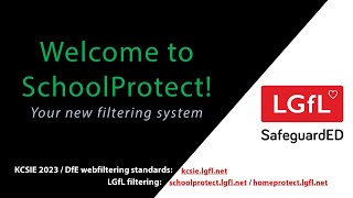 Welcome to SchoolProtect!  (KCSIE & DfE Filtering Standards)