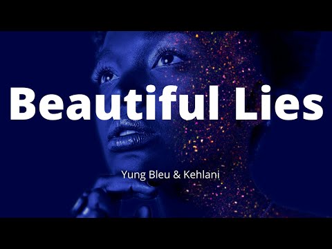 Yung Bleu & Kehlani - Beautiful Lies (Lyrics)