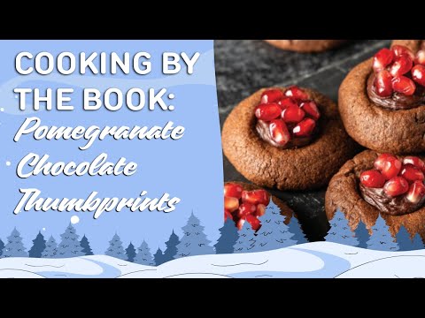 Cooking by the Book: Pomegranate Chocolate Thumbprints