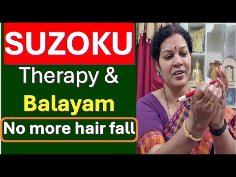 "Sujoku  Therapy & Balayam " For Strong & Healthy Hair