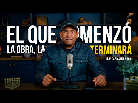 El que Comenzó La Obra, La Terminará | Comenzando Tu Día Con Dios | Pastor Juan Carlos Harrigan