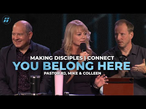 Connect - You Belong Here | Pastor RJ, Mike & Colleen | WCF