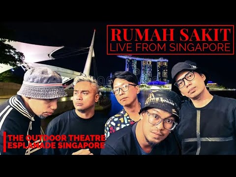 RumahSakit Live From The Esplanade Singapore Exclusive Performance