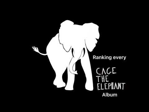 Ranking every Cage The Elephant Album, Picking My Fav Track Too